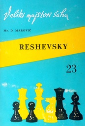 [C-14-5A] VELIKI MAJSTORI ŠAHA: RESHEVSKY