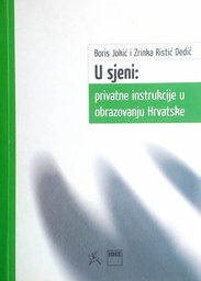 [C-14-6B] U SJENI: PRIVATNE INSTRUKCIJE U OBRAZOVANJU HRVATSKE