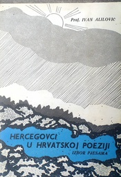 [C-15-5A] HERCEGOVCI U HRVATSKOJ POEZIJI - IZBOR PJESAMA