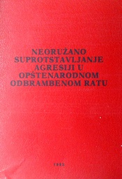 [GN-01-2A] NEORUŽANO SUPROSTAVLJANJE AGRESIJI U OPŠTENARODNOM ODBRAMBENOM RATU