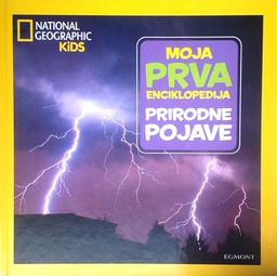 [D-19-2A] MOJA PRVA ENCIKLOPEDIJA: PRIRODNE POJAVE