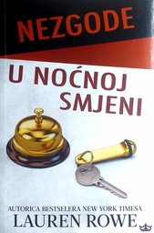 [GN-01-6B] NEZGODE U NOĆNOJ SMJENI