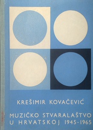 [GN-02-5B] MUZIČKO STVARALAŠTVO U HRVATSKOJ 1945-1965