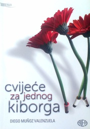 [GN-02-5A] CVIJEĆE ZA JEDNOG KIBORGA