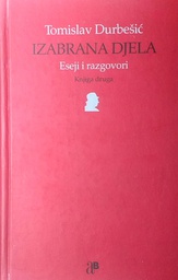 [GN-02-6B] IZABRANA DJELA: ESEJI I RAZGOVORI KNJIGA DRUGA