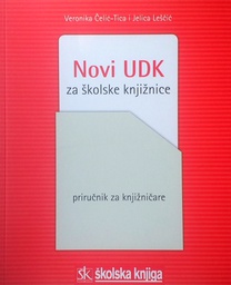 [GN-02-6A] NOVI UDK ZA ŠKOLSKE KNJIŽNICE - PRIRUČNIK ZA KNJIŽNIČARE