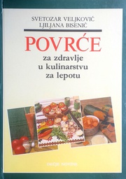 [D-16-4B] POVRĆE ZA ZDRAVLJE, U KULINARSTVU, ZA LEPOTU