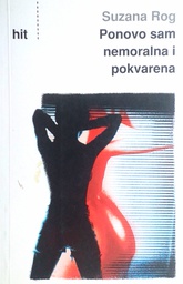 [A-04-4B] PONOVO SAM NEMORALNA I POKVARENA