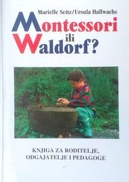 [C-12-6B] MONTESSORI ILI WALDORF?