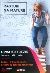 [A-07-6A] RASTURI NA MATURI! HRVATSKI JEZIK