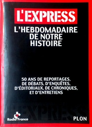 [B-07-1A] L'EXPRESS L'HEBDOMADAIRE DE NOTRE HISTOIRE