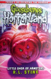 [D-02-6A] GOOSEBUMPS HORRORLAND: LITTLE SHOP OF HAMSTERS