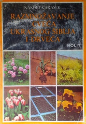 [C-03-3B] RAZMNOŽAVANJE CVEĆA, UKRASNOG ŠIBLJA I DRVEĆA