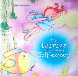 THE FAIRIES TELL US ABOUT... SELF-ESTEEM