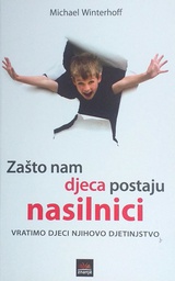 [C-10-3A] ZAŠTO NAM DJECA POSTAJU NASILNICI