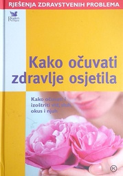 [C-03-6B] KAKO OČUVATI ZDRAVLJE OSJETILA