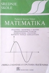 [D-13-6B] MATEMATIKA - ZBIRKA ZADATAKA S UPUTAMA I RJEŠENJIMA