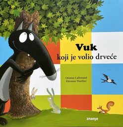 [A-09-2B] VUK KOJI JE VOLIO DRVEĆE