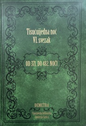 [D-11-5A] TISUĆUIJEDNA NOĆ VI. SVEZAK OD 371. DO 482. NOĆI