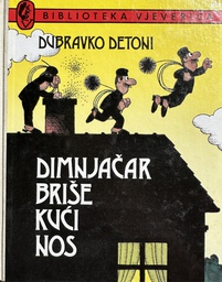 [D-21-4A] DIMNJAČAR BRIŠE KUĆI NOS