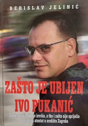 [B-01-3B] ZAŠTO JE UBIJEN IVO PUKANIĆ