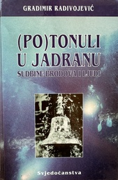 [A-12-4A] POTONULI U JADRANU - SUDBINE BRODOVA I LJUDI