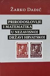 [B-04-2B] PRIRODOSLOVLJE I MATEMATIKA U NEZAVISNOJ DRŽAVI HRVATSKOJ