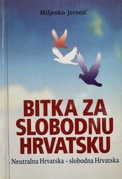 [C-04-3A] BITKA ZA SLOBODNU HRVATSKU