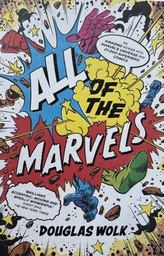 [A-07-4B] ALL OF THE MARVELS