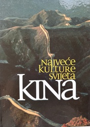 [B-09-3B] NAJVEĆE KULTURE SVIJETA - KINA