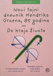 [C-01-6B] NOVI TAJNI DNEVNIK HENDRIKA GROENA , 85 GODINA - DO KRAJA ŽIVOTA