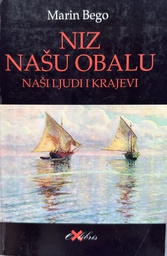 [D-16-4B] NIZ NAŠU OBALU - NAŠI LJUDI I KRAJEVI