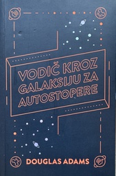 [C-02-4A] VODIČ KROZ GALAKSIJU ZA AUTOSTOPERE