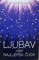 [A-13-3B] LJUBAV ČINI NAJLJEPŠA ČUDA