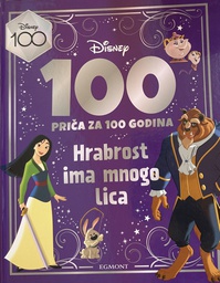 [C-08-1A] DISNEY 100 PRIČA ZA 100 GODINA BR.3 - HRABROST IMA MNOGO LICA