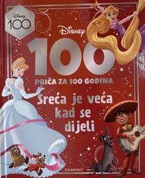 [C-08-1A] DISNEY 100 PRIČA ZA 100 GODINA BR.5 - SREĆA JE VEĆA KAD SE DIJELI