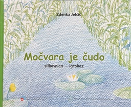 [D-18-1A] MOČVARA JE ČUDO