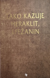 [C-01-6A] TAKO KAZUJE HERAKLIT, EFEŽANIN