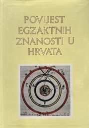 [D-08-6B] POVIJEST EGZAKTNIH ZNANOSTI U HRVATA 1-2