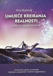 [D-03-3B] UMIJEĆE KREIRANJA REALNOSTI