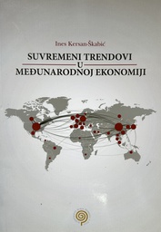 [B-10-4A] SUVREMENI TRENDOVI U MEĐUNARODNOJ EKONOMIJI