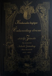 [B-11-4B] KUHARSKA KNJIGA ČAKOVEĆKOG DVORA OBITELJI ZRINSKI IZ VREMENA NIKOLE ZRINSKOG