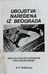 [B-11-6B] UBOJSTVA NAREĐENA IZ BEOGRADA