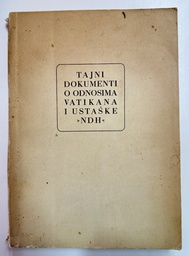 [B-11-4A] TAJNI DOKUMENTI O ODNOSIMA VATIKANA I USTAŠKE NDH