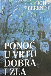 PONOĆ U VRTU DOBRA I ZLA