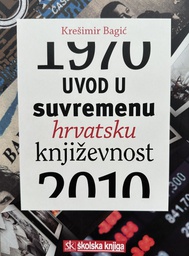 [D-11-2A] UVOD U SUVREMENU KNJIŽEVNOST 1970.-2010.