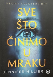 [C-06-3B] SVE ŠTO ČINIMO U MRAKU