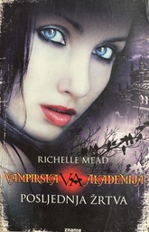 [B-07-3A] VAMPIRSKA AKADEMIJA - POSLJEDNJA ŽRTVA