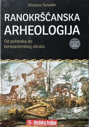 [C-06-3A] RANOKRŠĆANSKA ARHEOLOGIJA