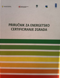 [B-06-1A] PRIRUČNIK ZA ENERGETSKO CERTIFICIRANJE ZGRADA